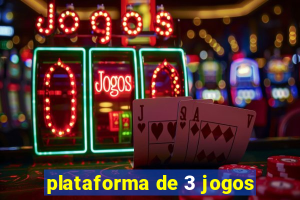 plataforma de 3 jogos